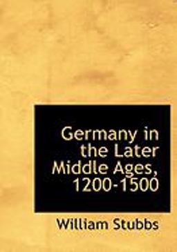Germany in the Later Middle Ages, 1200-1500