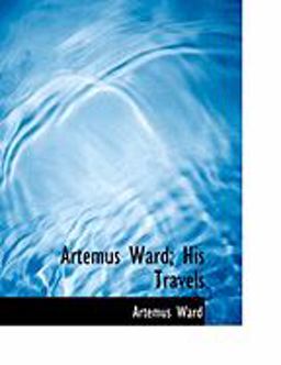 Artemus Ward; His Travels