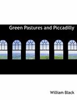 Green Pastures and Piccadilly