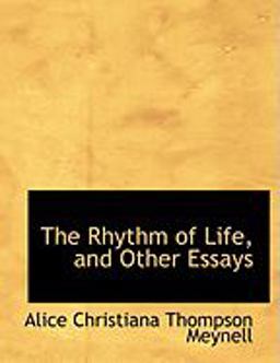 The Rhythm of Life, and Other Essays