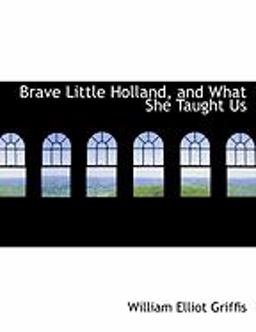 Brave Little Holland, and What She Taught Us