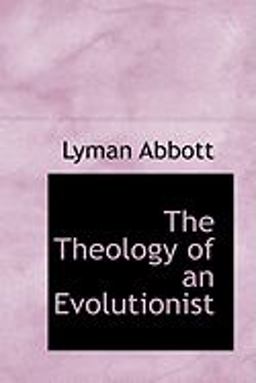 The Theology of an Evolutionist