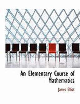 An Elementary Course of Mathematics