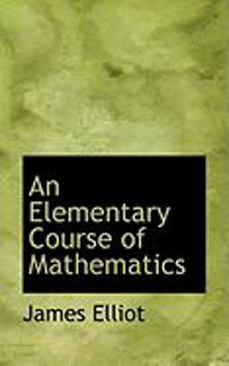 An Elementary Course of Mathematics