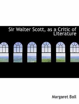 Sir Walter Scott, As a Critic of Literature