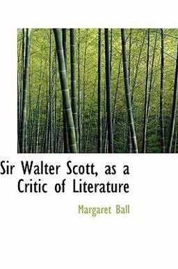 Sir Walter Scott, As a Critic of Literature