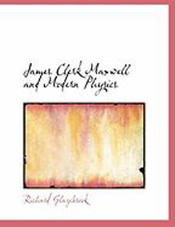 James Clerk Maxwell and Modern Physics
