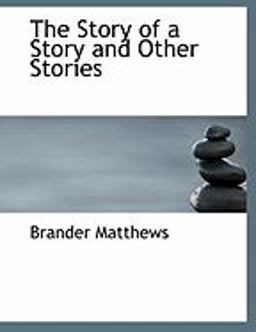 The Story of a Story and Other Stories