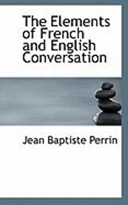 The Elements of French and English Conversation