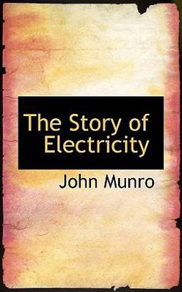 The Story of Electricity