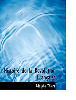 Histoire de la Racvolution Franasaise
