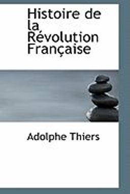 Histoire de la Racvolution Franasaise