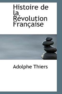 Histoire de la Racvolution Franasaise