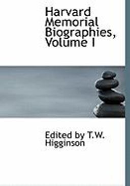 Harvard Memorial Biographies