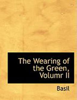 The Wearing of the Green, Volumr II