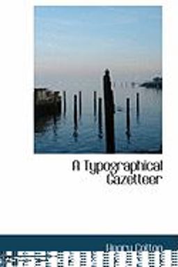 A Typographical Gazetteer A Typographical Gazetteer
