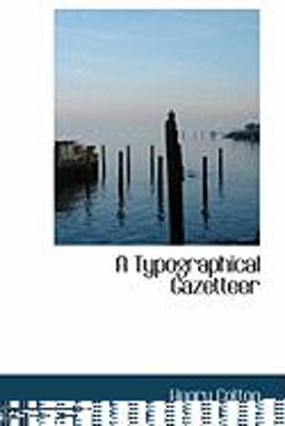 A Typographical Gazetteer A Typographical Gazetteer