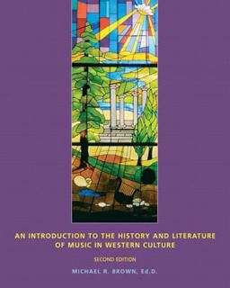 An Introduction to the History and Literature of Music in Western Culture