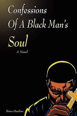 Confessions of a Black Man's Soul