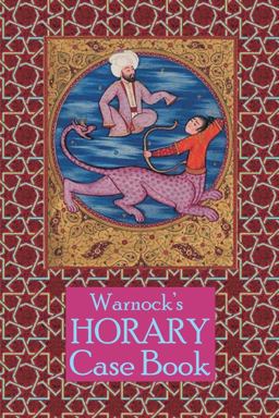 Warnock's Horary Case Book 2nd Edition Warnock's Horary Case Book 2nd Edition