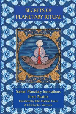 Secrets of Planetary Ritual 2nd Edition