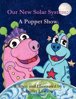 Our New Solar System: A Puppet Show