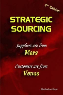 Strategic Sourcing - Suppliers are from Mars, Customers are from Venus  9780557311729 Front Cover