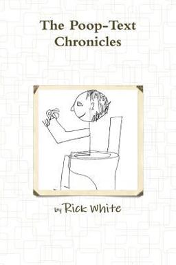 The Poop-Text Chronicles
