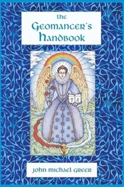 The Geomancer's Handbook: Divination and Magic