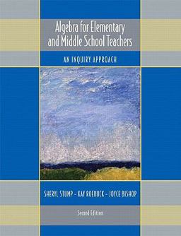 Algebra for Elementary and Middle School Teachers An Inquiry Approach 2nd 9780558387778 Front Cover