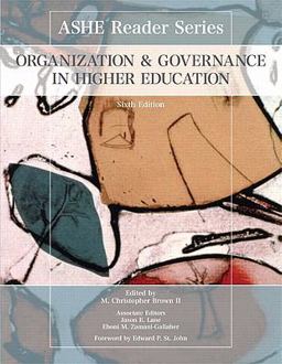 Organization and Governance in Higher Education 6th 9780558849528 Front Cover