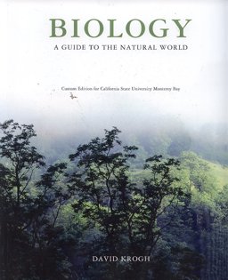Biology a Guide to the Natural World (Custom California State University, Monterey Bay)