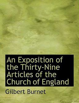 An Exposition of the Thirty-Nine Articles of the Church of England