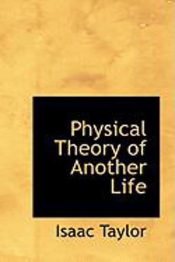 Physical Theory of Another Life