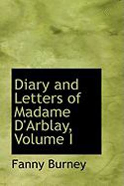 Diary and Letters of Madame D'Arblay