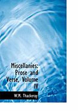 Miscellanies: Prose and Verse