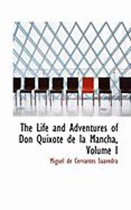 The Life and Adventures of Don Quixote de la Mancha