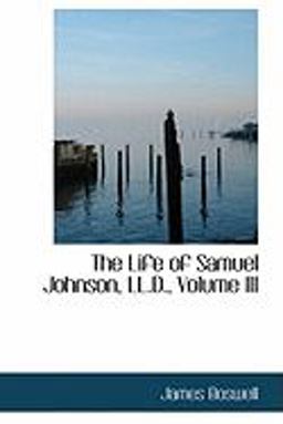 The Life of Samuel Johnson, Ll D