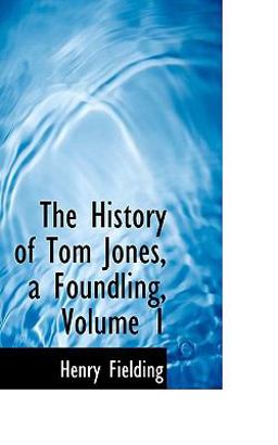 The History of Tom Jones, a Foundling