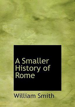 A Smaller History of Rome