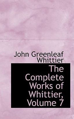 The Complete Works of Whittier