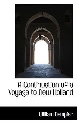 A Continuation of a Voyage to New Holland