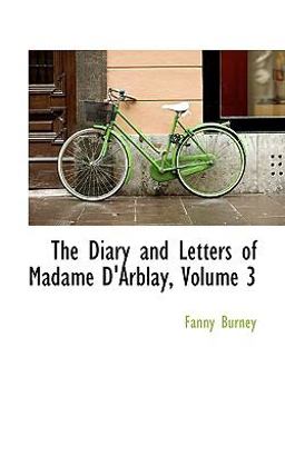 The Diary and Letters of Madame D'Arblay