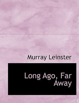 Long Ago, Far Away