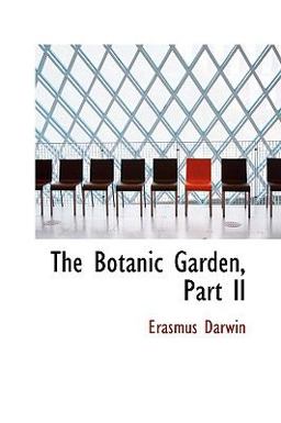 The Botanic Garden, Part II