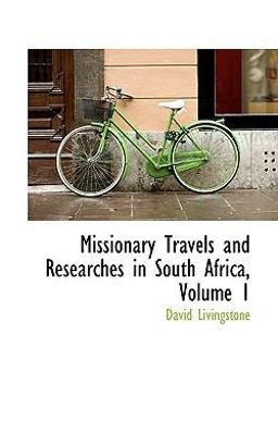 Missionary Travels and Researches in South Africa