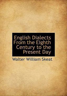 English Dialects from the Eighth Century to the Present Day