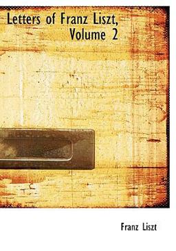 Letters of Franz Liszt
