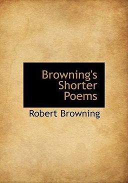 Browning's Shorter Poems