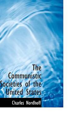 The Communistic Societies of the United States
